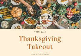 Dine in, delivery, carryout, curbside pickup menu. Where To Order Thanksgiving Takeout In Tucson Macaroni Kid East Tucson