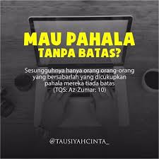 Mau Pahala Tanpa Batas Sesungguhnya Hanya Orang Orang Orang Yang Bersabarlah Yang Dicukupkan Pahala Mereka Tiada Batas Az Zumar 10 Motivasi Bijak Inspirasi