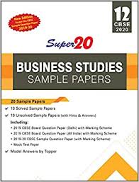 Super20 Business Studies Sample Papers Class 12 Cbse 2020 New Edition As Per The Cbse Sample Question Paper 2019 20 Amazon In Manish Kumar Sharma Books