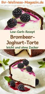 Low Carb Brombeer Joghurt Torte Ohne Backen Rezept Ohne Zucker Joghurttorte Rezepte Kuchen Rezepte Ohne Zucker