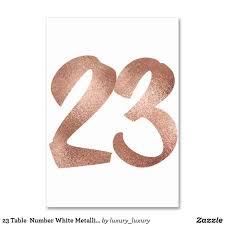 23 Table Number White Metallic Pink Rose Gold Table Number Zazzle Com In 2020 Rose Gold Table Number Rose Gold Table Gold Table Numbers