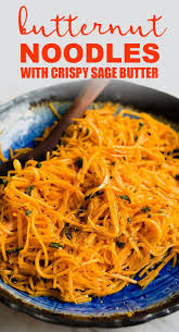 Roasted Butternut Squash Noodles With Crispy Sage Butter Recipe Butternut Squash Noodle Squash Noodles Squash Noodles Recipes