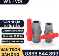 Van Nhựa Bi Tay Gạt Khóa Nước Nhựa PVC - Phân Loại Dán Ống