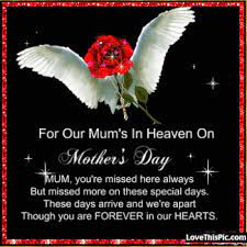 Maybe you would like to learn more about one of these? For Our Moms In Heaven On Mother S Day Pictures Photos And Images For Facebook Tumblr Pinteres Mom In Heaven Happy Mother Day Quotes Mother S Day In Heaven