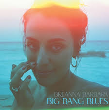 Breanna Barbara "Big Bang Blues"