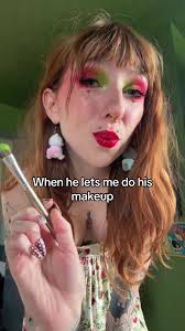 When He Lets Me Put Makeup