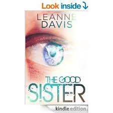 Amazon Com The Good Sister Sister Series 2 Ebook Leanne Davis Kindle Store Free Kindle Books Best Sister Kindle Books