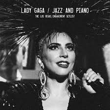 Lady Gaga: Jazz & Piano Engagement