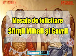 La multi ani de sf. Mesaje De Felicitare De Sf Mihail Si Gavril 2019