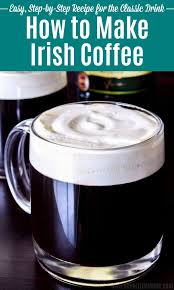 How To Make A Classic Irish Coffee Recipe Cocktail Recipes Whiskey Irish Coffee Christmas Cocktails Recipes