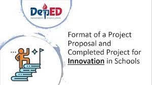 Project/program innovation format coverage as contextualized in deped baguio division: Format Of A Project Proposal And Completed Project For Innovation In Schools Youtube