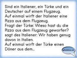 Creative illustrator and graphic designer with more than 10 years of experience. Sind Ein Italiener Ein Turke Und Ein Deutscher Auf Einem Flugzeug Auf Einmal Wirft Der Italiener Eine Pizza Aus Dem F Osterreichische Spruche Und Zitate