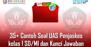 Teruslah bersama dengan kita di. Lengkap 35 Contoh Soal Uas Penjaskes Kelas 1 Sd Mi Dan Kunci Jawaban Bospedia