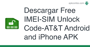 No country currently has the country code of 35. Free Imei Sim Unlock Code At T Android And Iphone Apk 1 5 22 Aplicacion Android Descargar