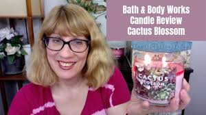 Descubra as fragrâncias da bath & body works da coleção baja cactus blossom a preços únicos em notino.pt. Bath Body Works Candle Review Cactus Blossom Youtube