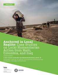 Anchored In Local Reality Case Studies On Local Humanitarian Action From Haiti Colombia And Iraq