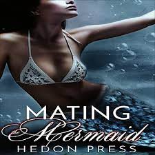 Mating the Mermaid by Hedon Press - Audiobook - Audible.com