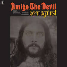 It starts with cilantro lime rice and sour cream. Amigo The Devil Born Against Cd Jpc