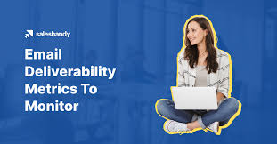 Email Deliverability Metrics To Monitor - SalesHandy