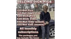 Selling Dick Pics  $10 Ball Pics: Video Gallery | Know Your Meme