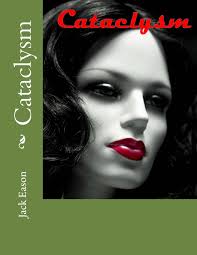 Cataclysm: Eason, Jack: 9781503097148: Amazon.com: Books
