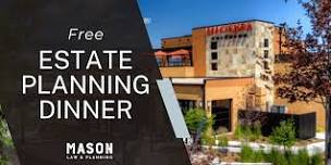 Estate Planning Made Simple - Complimentary Dinner...