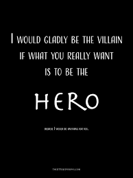 I Ll Gladly Be The Villain If What You Really Want Is To Be The Hero He Whispered To Alene Because I Writing Dialogue Prompts Writing Promps Writing Promts