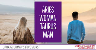 Taurus & virgo sexual & intimacy compatibility the sexual relationship between a taurus and a virgo can be quite touching. Aries Woman And Taurus Man Love Compatibility Linda Goodman