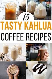 15 Tasty Kahlua Coffee Recipes To Liven Up Your Day Kahlua Coffee Recipes Coffee Recipes Homemade Coffee Drinks