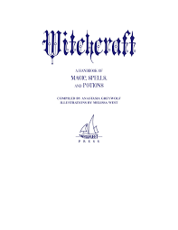 It also includes some really cool, never before seen i. Witchcraft A Handbook Of Magic Spells And Potions By Anastasia Greywolf Z Lib Org Pages 1 50 Flip Pdf Download Fliphtml5