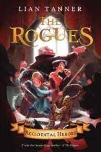The Rogues: Accidental Heroes, 1st Edition
