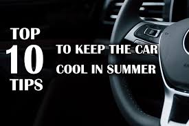 Regardless of outside air temperature, cooling is important for car campers because the human body is a heater. Top 10 Tips To Keep The Car Cool In Summer