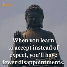 Learn To Accept Instead Of Expect Buddha Quotes Inspirational Buddism Quotes Buddhism Quote