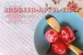 Erdbeer Apfel Eis Ganz Einfach Selbstgemacht Apfel Erdbeereis Eis