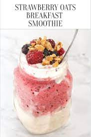 Strawberry Oatmeal Smoothie Recipe Recipe Oats Breakfast Strawberry Oatmeal Smoothie Strawberry Oatmeal Smoothie Recipes