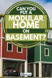 Check spelling or type a new query. Can You Put A Modular Home On A Basement Uooz Com