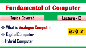 While digital computers work with discrete numeric or character variables, analog computers are designed to handle continuous streams of incoming data. What Is Analog Digital And Hybrid Computer Lecture 13 Types Of Digital Computer Youtube