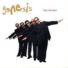 Despite their tremendous success, i still feel that overall genesis haven't been given the respect they deserve in the music community. Tell Me Why Genesis Song Wikipedia