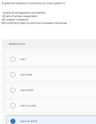 Solved A Potential Obstacle To Conversion To A Lean System Chegg Com