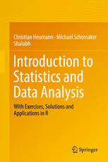 Introduction To Statistics And Data Analysis With Exercises Solutions And Applications In R Christian Heumann Springer