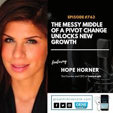 The Messy Middle of a Pivot Change Unlocks New Growth with Hope Horner at  LemonLight