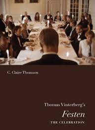 I'm the type of person who couldn't care less about cinematography but this is one film wherein the camera work just really stood out for me. Thomas Vinterberg S Festen The Celebration Nordic Film Classics Thomson C Claire 9780295992983 Amazon Com Books
