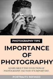 Photography Is Important For History And Memories Here Are 8 Reasons Why Photography Is Important A Importance Of Photography Learning Photography Photography