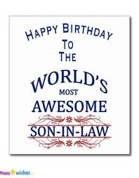 Inspirational Birthday Quotes For Son In Law Birthday Greetings For Son Law 28 Ideas Birthday Wishes For Son Law Quotes Birthday Quotes