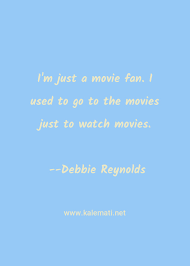 Here are some of her best quotes: Debbie Reynolds Quotes Thoughts And Sayings Debbie Reynolds Quote Pictures