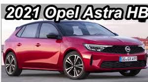 Opel astra kombi 2021 / opel astra kombi 2021 redesign and : 2021 Opel Astra Hb Youtube