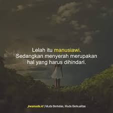 Kumpulan kata kata santri bijak, cinta, lucu, romantis, hijrah, islami yang bagus, keren, menyentuh hati, bikin baper, kekinian, jaman now, dll. Kamu Harus Kuat 30 Kata Kata Tidak Putus Asa Muda Berkelas