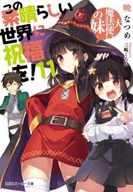 Konosuba Vol 11 Megumin Imouto Kazuma Light Novel Anime Japanimation