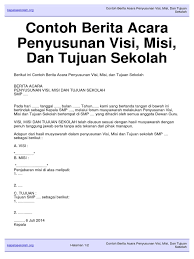 Pada saat perumusan visi misi biasanya merupakan proses yang melelahkan bahkan sering menjadi perdebatan sendiri antar anggota organisasi. Contoh Berita Acara Penyusunan Visi Misi Dan Tujuan Sekolah