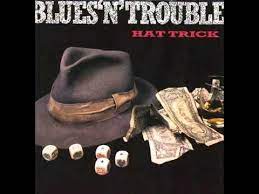 Blues N Trouble From The Album Hat Trick Travelling Light Wmv Blues Hats Album